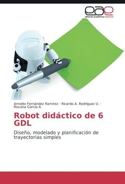 portada Robot didáctico de 6 GDL: Diseño, modelado y planificación de trayectorias simples (Spanish Edition)