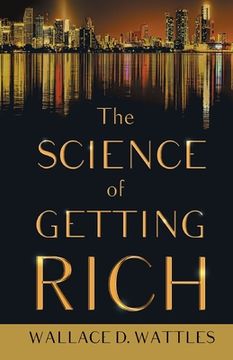 portada The Science of Getting Rich;With an Essay from The Art of Money Getting, Or Golden Rules for Making Money By P. T. Barnum (en Inglés)