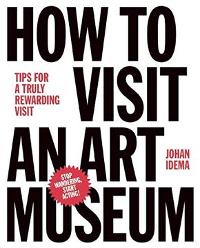 portada How to Visit an Art Museum: Tips for a Truly Rewarding Visit (en Inglés)