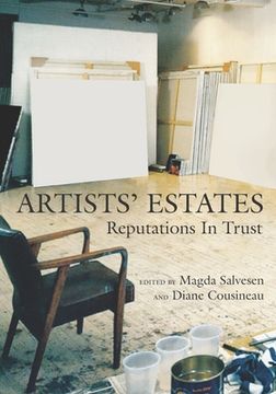 portada Artists' Estates: Reputations in Trust