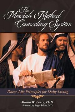 portada The Messiah Method Counseling System: Power-Life Principles for Daily Living