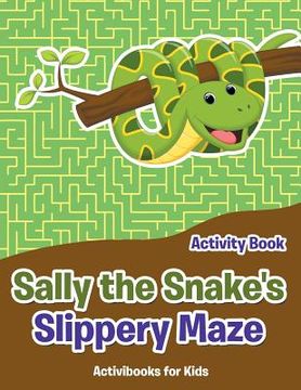 portada Sally the Snake's Slippery Maze Activity Book (in English)