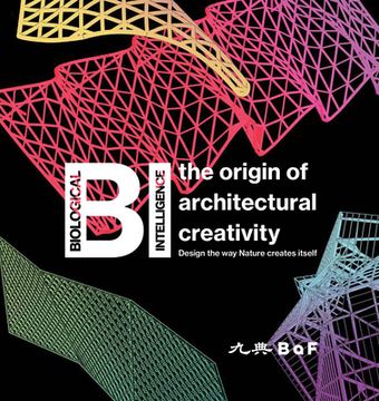 portada Bi: The Origin of Architectural Creativity / Design the way Nature Creates Itself (en Inglés)