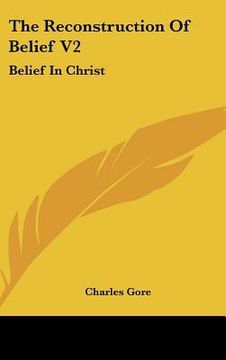 portada the reconstruction of belief v2: belief in christ (in English)