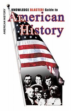 portada knowledge blaster! guide to american history (en Inglés)