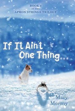 portada If It Ain't One Thing . . . (en Inglés)