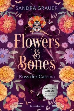 portada Flowers & Bones, Band 2: Kuss der Catrina (Limitierte Auflage mit Farbschnitt! ) (en Alemán)