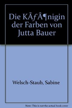 portada Die KÃƒÂ¶nigin der Farben von Jutta Bauer (in German)