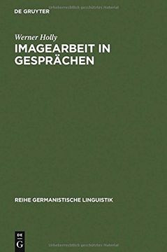 portada Imagearbeit in Gesprachen: Zur Linguistischen Beschreibung Des Beziehungsaspekts