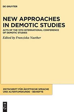 portada New Approaches in Demotic Studies: Acts of the 13Th International Conference of Demotic Studies (en Inglés)