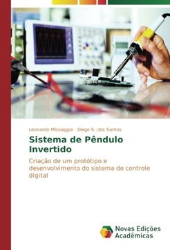 portada Sistema de Pêndulo Invertido: Criação de um protótipo e desenvolvimento do sistema de controle digital (Portuguese Edition)