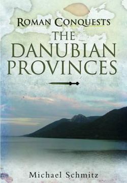 portada roman conquests: the danubian provinces (en Inglés)