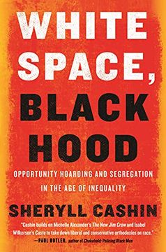 portada White Space, Black Hood: Opportunity Hoarding and Segregation in the age of Inequality (en Inglés)