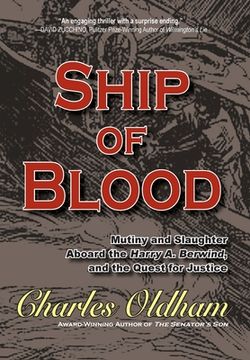 portada Ship of Blood: Mutiny and Slaughter Aboard the Harry A. Berwind, and the Quest for Justice (en Inglés)