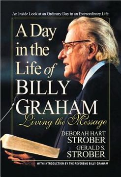 portada a day in the life of billy graham: living the message (en Inglés)