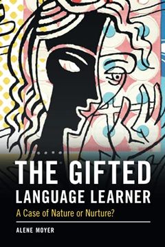 portada The Gifted Language Learner: A Case of Nature or Nurture? (en Inglés)