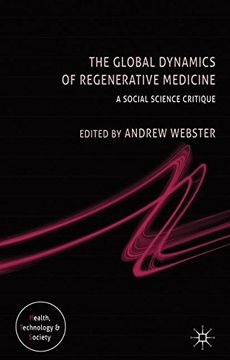 portada The Global Dynamics of Regenerative Medicine: A Social Science Critique (Health, Technology and Society)