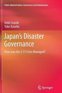 portada Japan's Disaster Governance: How Was the 3.11 Crisis Managed? (en Inglés)