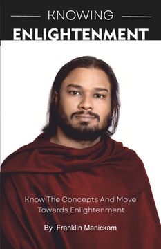 portada Knowing Enlightenment: Know and move towards Enlightenment (en Inglés)