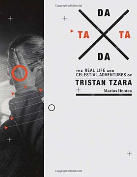 portada TaTa Dada: The Real Life and Celestial Adventures of Tristan Tzara