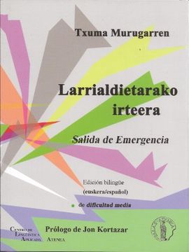 portada Larrialdietarako Irteera = Salida De Emergencia (Bilingüe Vasco - Español) (Biblioteca Vasca Bilingüe) (in Spanish)