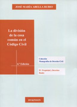 portada La División De La Cosa Común En El Código Civil - 4ª Edición (Colección Monografías de Derecho Civil. IV. Propiedad y derechos reales)