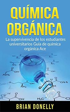 portada Química Orgánica: La Supervivencia de los Estudiantes Universitarios Guía de Química Orgánica ace