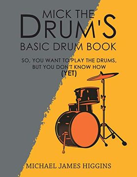 portada Mick the Drum's Basic Drum Book (in English)
