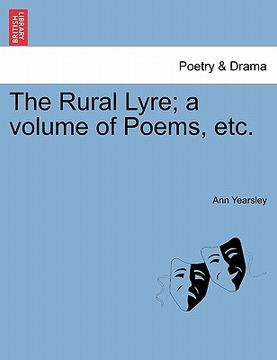 portada the rural lyre; a volume of poems, etc. (in English)