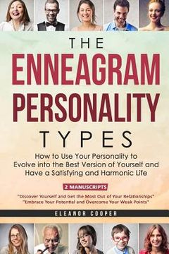 portada The Enneagram Personality Types: How to Use Your Personality to Evolve Into the Best Version of Yourself and Have a Satisfying and Harmonic Life (en Inglés)
