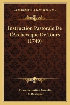 portada Instruction Pastorale De L'Archeveque De Tours (1749) (en Francés)