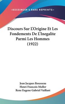 portada Discours Sur L'Origine Et Les Fondements De L'Inegalite Parmi Les Hommes (1922) (in French)