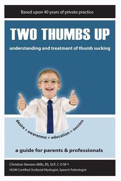 portada Two Thumbs Up: Understanding and Treatment of Thumb Sucking (en Inglés)