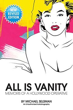 portada All Is Vanity: Memoirs of a Hollywood Operative (in English)