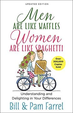 portada Men Are Like Waffles--Women Are Like Spaghetti: Understanding and Delighting in Your Differences (en Inglés)