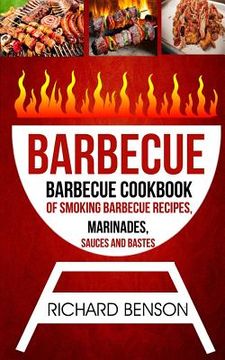 portada Barbecue: Barbecue Cookbook Of Smoking Barbecue Recipes, Marinades, Sauces And Bastes (en Inglés)