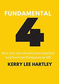portada Fundamental Four: How you can Elevate Your Mindset and Boost Performance in Life (en Inglés)