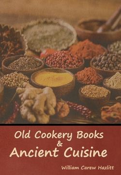 portada Old Cookery Books and Ancient Cuisine