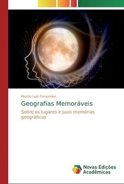 portada Geografias Memoráveis: Sobre os Lugares e Suas Memórias Geográficas (in Portuguese)