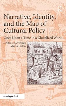 portada Narrative, Identity, and the map of Cultural Policy: Once Upon a Time in a Globalized World (en Inglés)