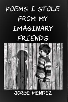portada Poems I Stole from My Imaginary Friends (en Inglés)