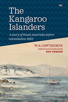 portada The Kangaroo Islanders: A Story of South Australia Before Colonisation 1823 (en Inglés)