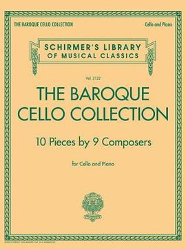 portada The Baroque Cello Collection: Schirmer's Library of Musical Classics Vol. 2122 (en Inglés)
