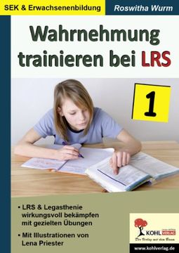 portada Wahrnehmung trainieren bei LRS: LRS & Legasthenie wirkungsvoll bekämpfen mit gezielten Übungen (en Alemán)