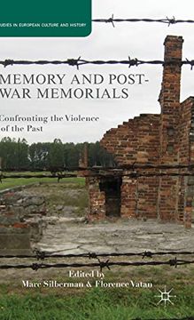 portada Memory and Postwar Memorials: Confronting the Violence of the Past (Studies in European Culture and History) (en Inglés)