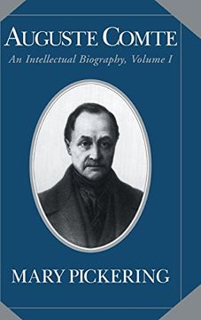 portada Auguste Comte: Volume 1 Hardback: An Intellectual Biography: Auguste Comte and Positivism, 1789-1842 vol 1 (Auguste Comte Intellectual Biography) (in English)