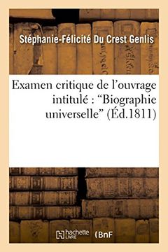 portada Examen critique [Suite de l'Examen critique] de l'ouvrage intitulé: "Biographie universelle",... (Histoire) (French Edition)