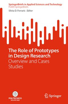 portada The Role of Prototypes in Design Research: Overview and Case Studies (in English)