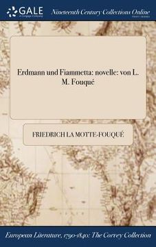 portada Erdmann und Fiammetta: novelle: von L. M. Fouqué (en Alemán)