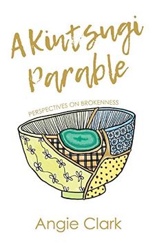 portada A Kintsugi Parable: Perspectives on Brokenness (en Inglés)